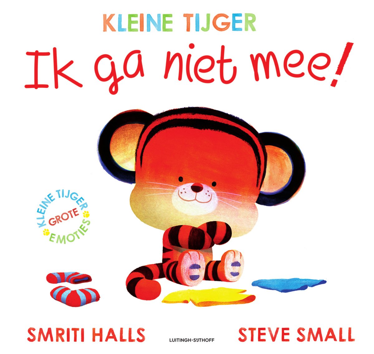 Kleine Tijger - Ik Ga Niet Mee!
