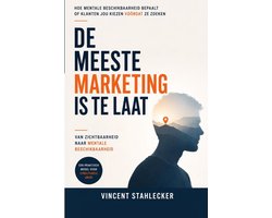 DE MEESTE MARKETING IS TE LAAT