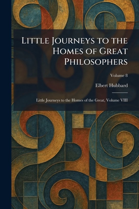Little Journeys to the Homes of Great Philosophers - cover