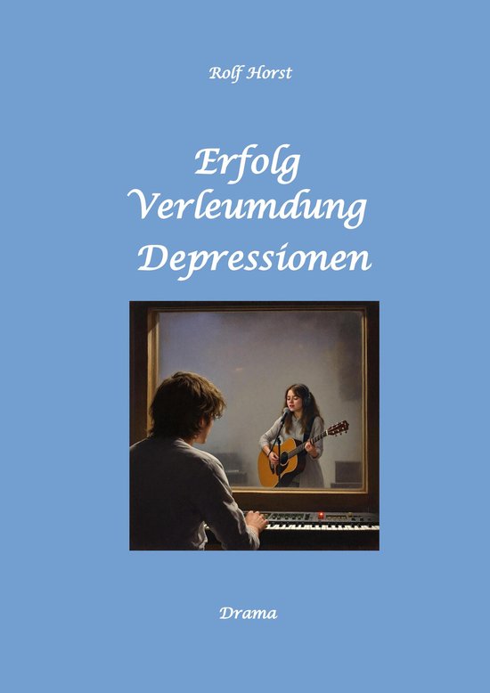 Erfolg - Verleumdung - Depressionen: Erste Liebe, Schülerba ... - cover