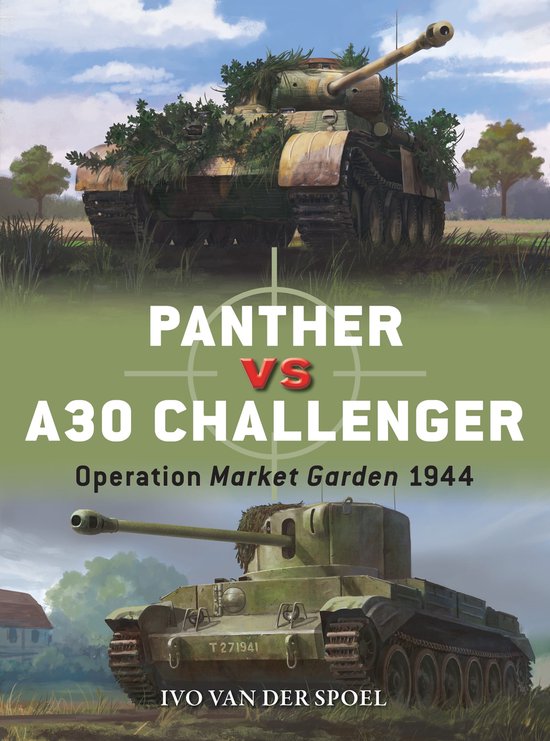Boek "Panther vs A30 Challenger - Operation Market Garden 1944". Boven: Panther tank met camouflage. Onder: A30 Challenger tank met kenteken T 271941.