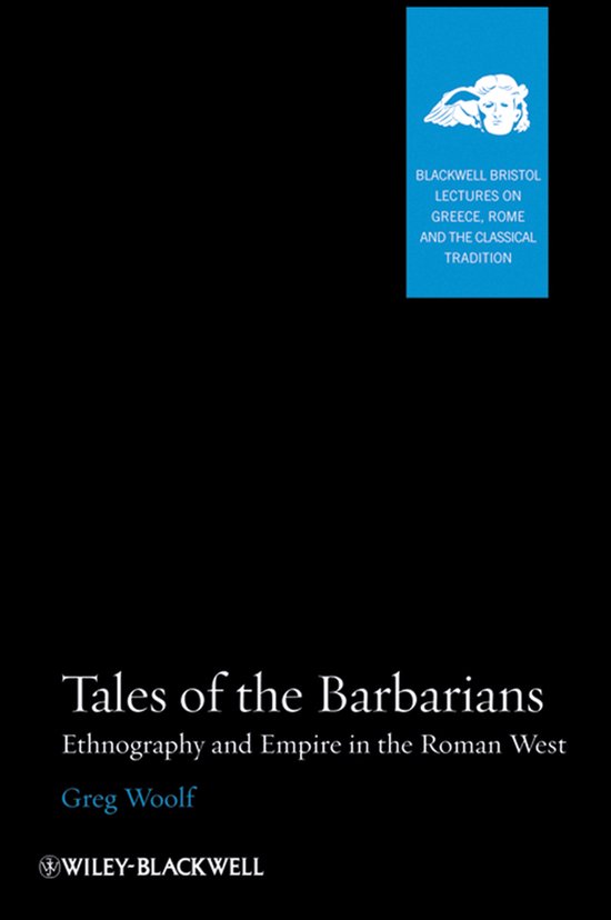 Boek 'Tales of the Barbarians. Ethnography and Empire in the Roman West' door Greg Woolf.