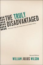 The Truly Disadvantaged