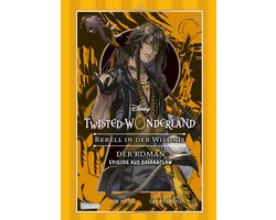 Disney: Twisted Wonderland – Roman 2 - Disney: Twisted Wonderland Roman: Rebell in der Wildnis