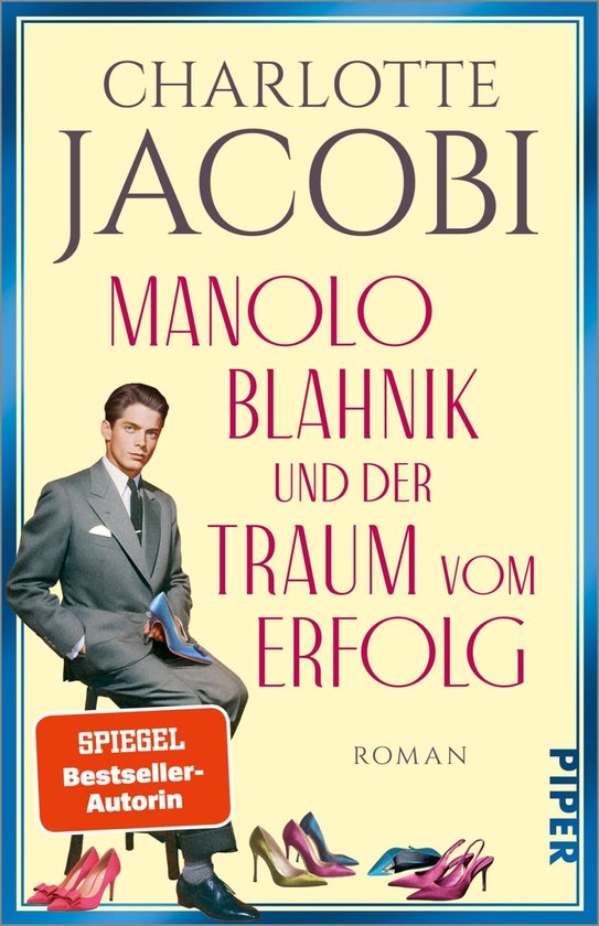 Manolo Blahnik und der Traum vom Erfolg - cover