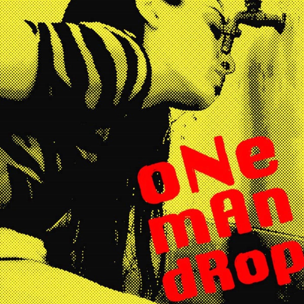 One Man Drop - One Man Drop