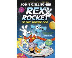 Rex Rocket- Rex Rocket: Cosmic Wiener Dog