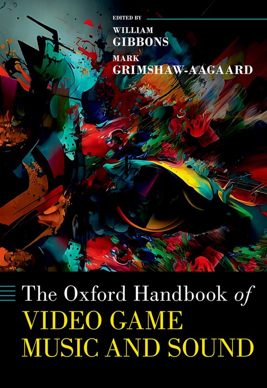 Oxford Handbooks-The Oxford Handbook of Video Game Music and Sound