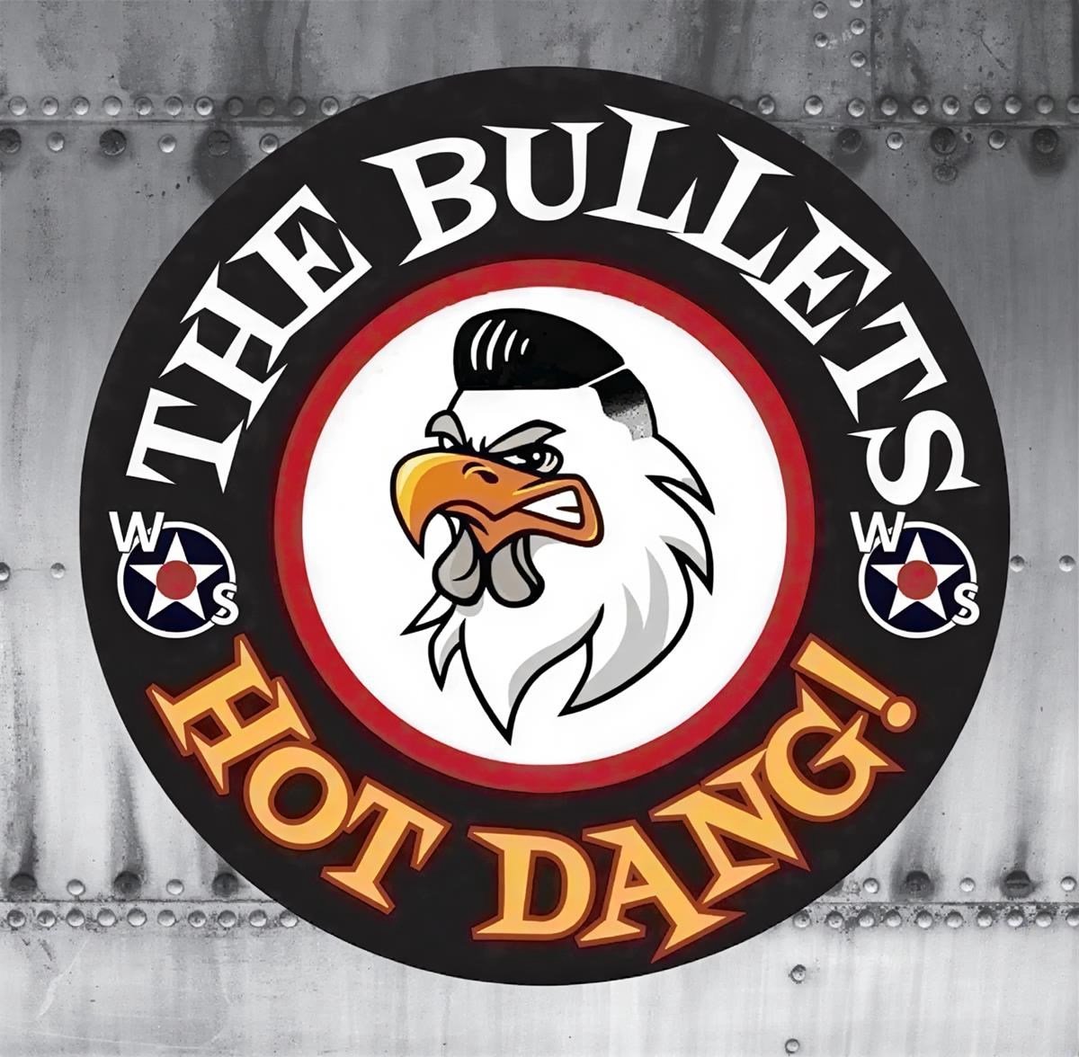The Bullets - Hot Dang! (10" LP)