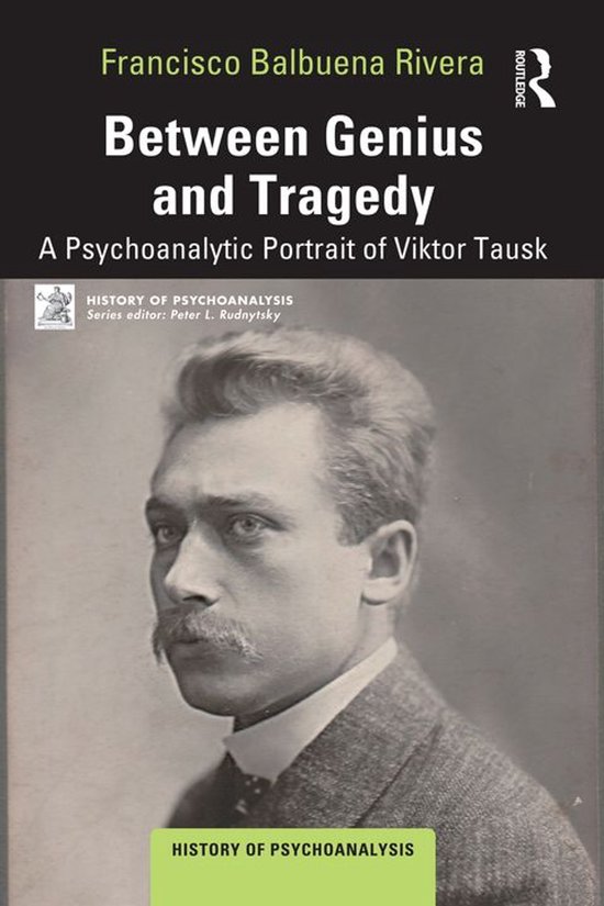 The History of Psychoanalysis Series - Between Genius and Tr ... - cover