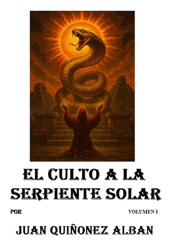 El Culto a la Serpiente Solar (Volumen I) - cover