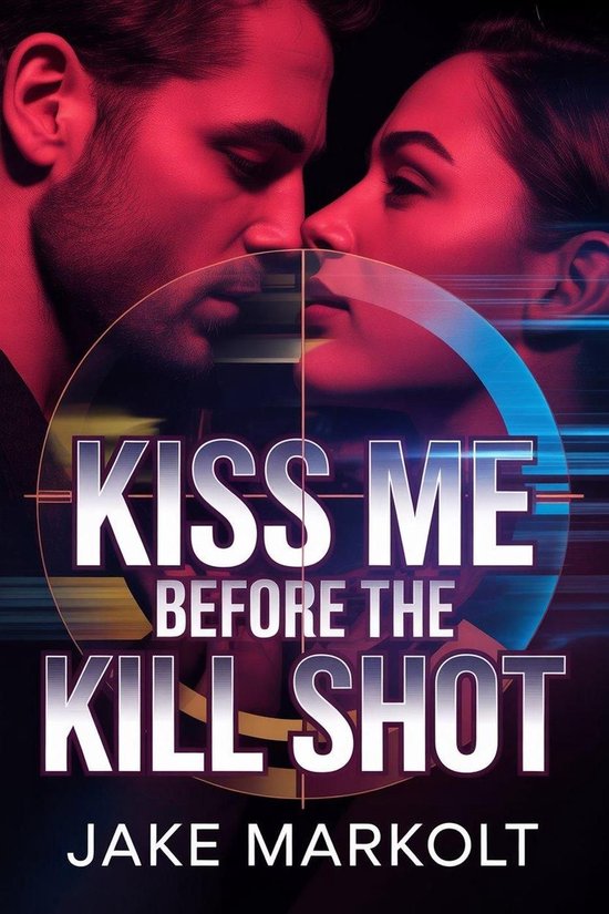 Kiss Me Before the Kill Shot - cover