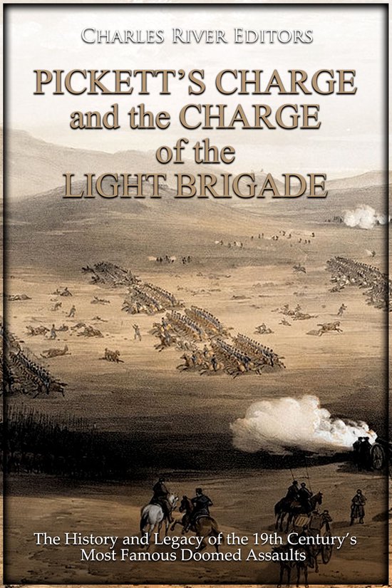 Pickett’s Charge and the Charge of the Light Brigade
