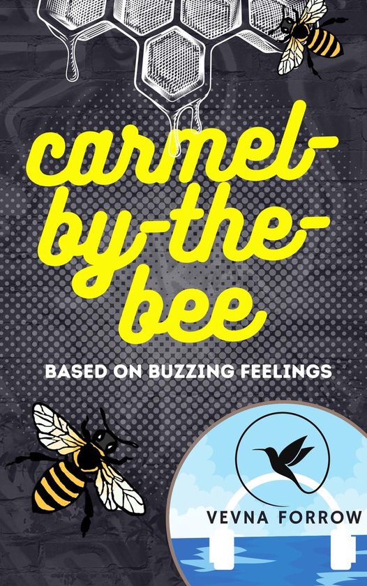 The Jazzy Hummingbird Project - Carmel-by-the-Bee [A Poetry Collection]