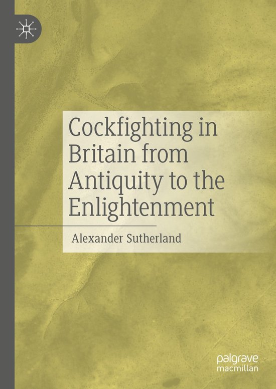 Cockfighting in Britain from Antiquity to the Enlightenment - cover