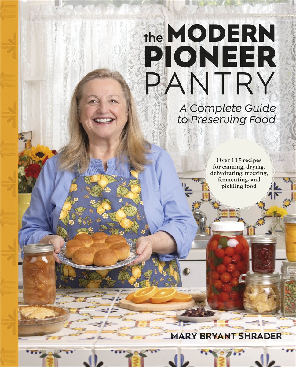 The Modern Pioneer Pantry van Mary Bryant Shrader