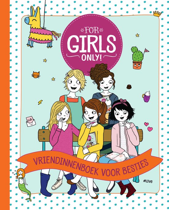 Boek kaft 'For Girls Only! Vriendinnenboek voor besties' met vijf vriendinnen op een bankje. Piñata en cactus illustraties.