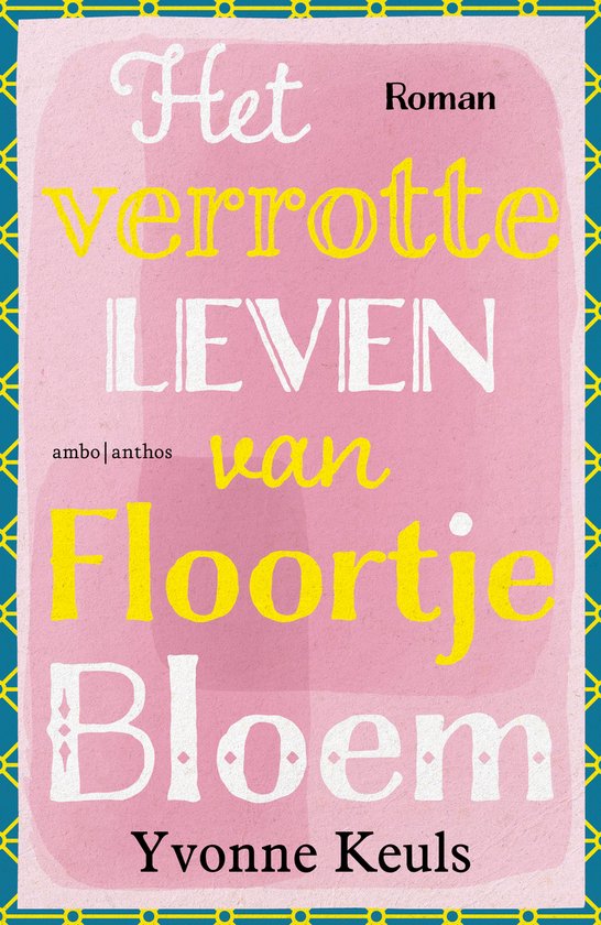Het verrotte leven van Floortje Bloem - cover