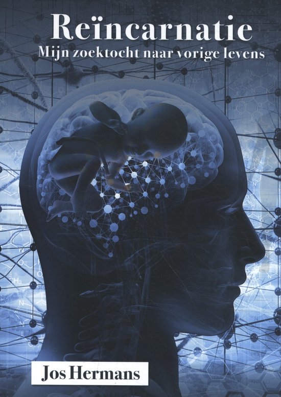 Re&iuml;ncarnatie - Mijn zoektocht naar vorige levens