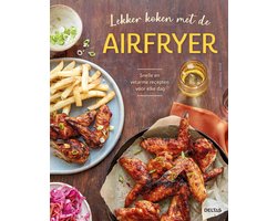 Lekker koken met de airfryer