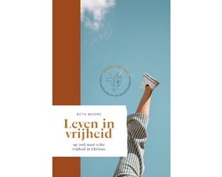 BETH MOORE BIJBELSTUDIES - LEVEN IN VRIJHEID