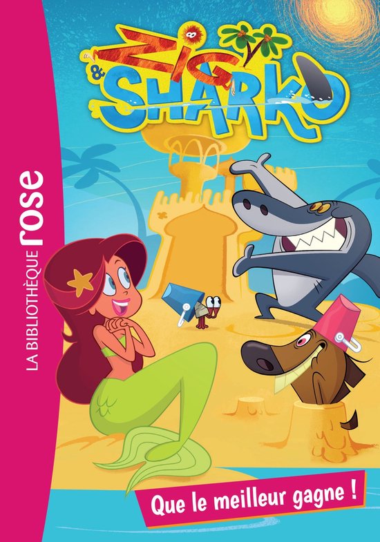 Zig & Sharko 6 - Zig et Sharko 06 - Que le meilleur gagne !