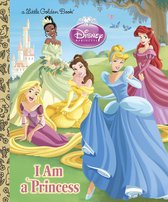 ISBN I am a Princess (Disney Princess), Anglais, Couverture rigide, 24 pages