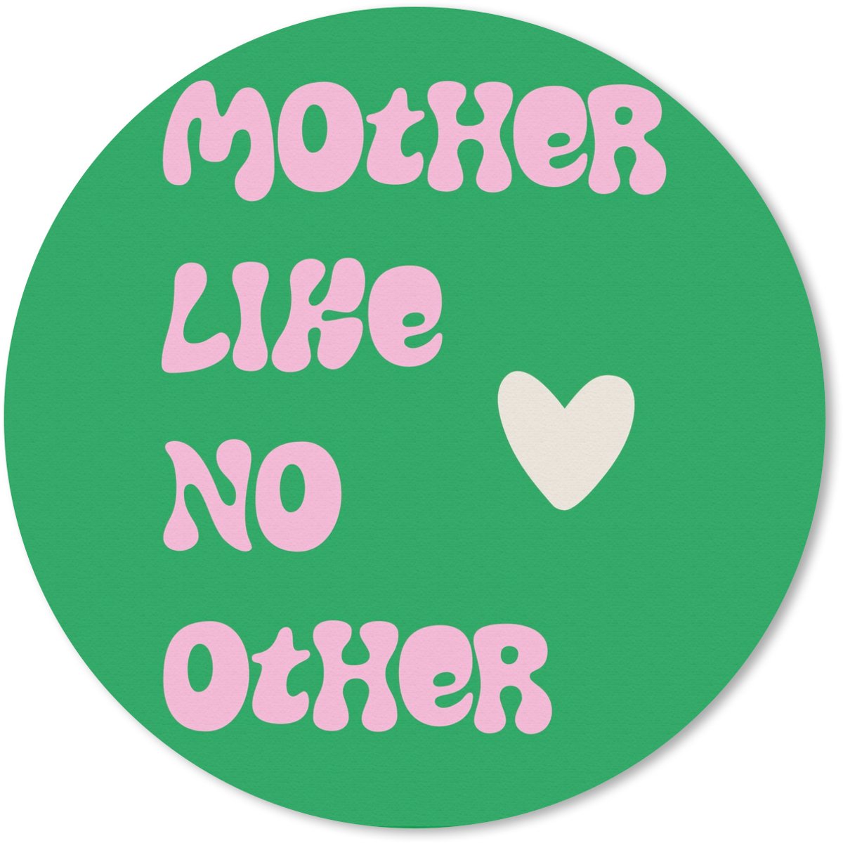 Muismat rond 30x30 cm - Mousepad Tekst - Hartje - Moeder - Groen - Ronde muismatten