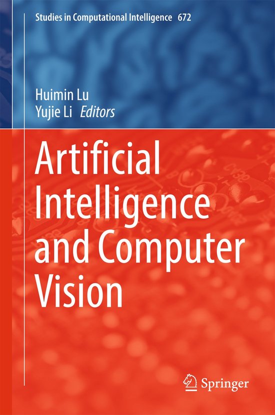 Artificial Intelligence and Computer Vision | 9783319462448 | Huimin Lu ...
