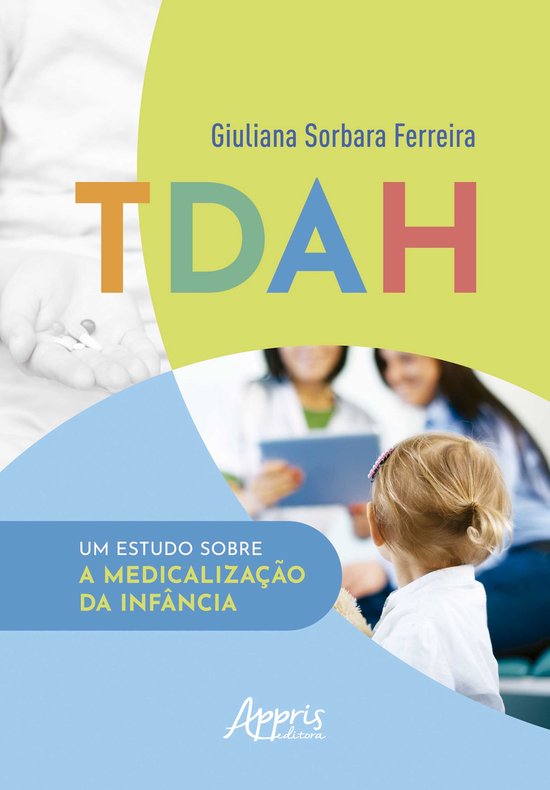 TDAH: Um Estudo Sobre a Medicalização da Infância - cover