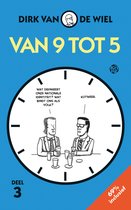 Boekcover met de titel "Van 9 tot 5" van Dirk van de Wiel. Een klok met twee mannen in gesprek. "Deel 3" onderaan links.