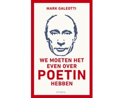Omslag van We moeten het even over Poetin hebben