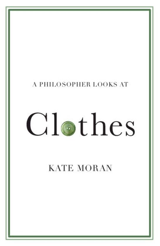 A Philosopher Looks At - A Philosopher Looks at Clothes - cover