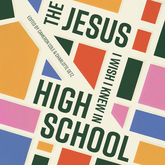 The Jesus I Wish I Knew in High School - cover
