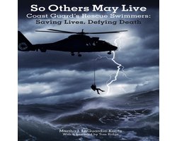 So Others May Live (Spanish) US Coast Guard's Rescue Swimmers Saving Lives, Defying Death