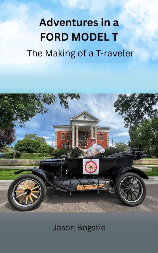 Adventures in a Ford Model T: The Making of a T-raveler - cover