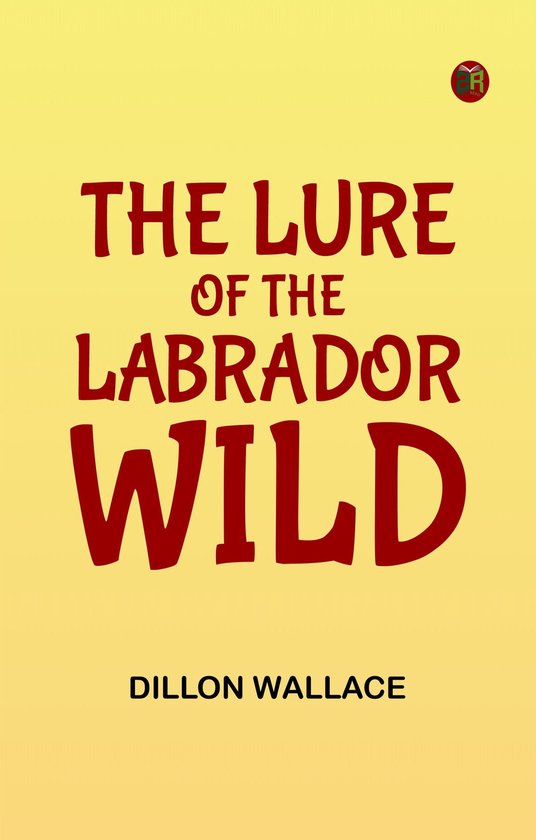 The Lure of the Labrador Wild - cover