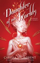 The War of Lost Hearts1- Daughter of No Worlds