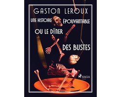 Omslag van Une Histoire Épouvantable ou Le Dîner des Bustes