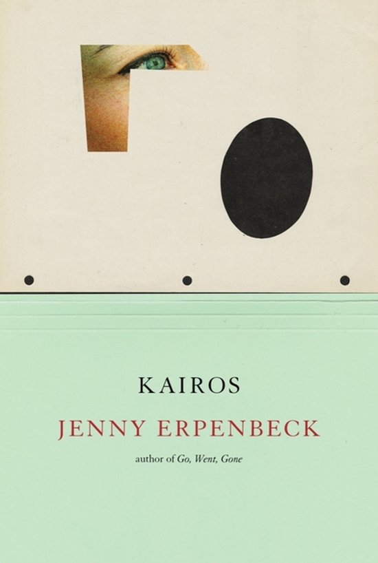 Boekomslag 'Kairos' van Jenny Erpenbeck, met collage van een oog, een zwart vlak en twee zwarte stippen.