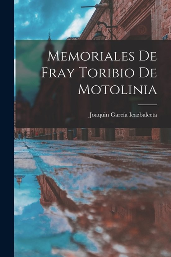 Memoriales de Fray Toribio de Motolinia - cover