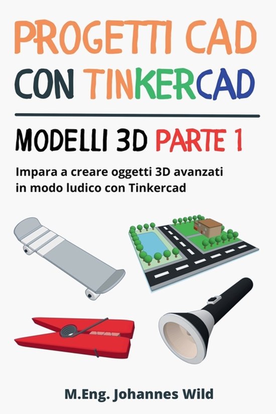 Progetti CAD con Tinkercad Modelli 3D Parte 1 - cover