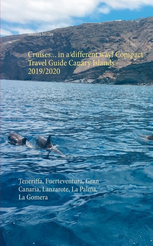 Cruises... in a different way! Compact Travel Guide Canary Islands 2019/2020