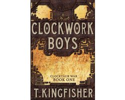 Clocktaur War- Clockwork Boys