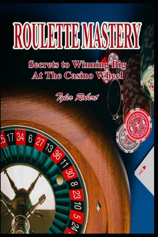 Mastering Casino Games: Proven Strategies for Beating the Odds- Roulette Mastery