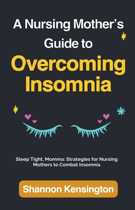A Nursing Mother's Guide to Overcoming Insomnia - cover