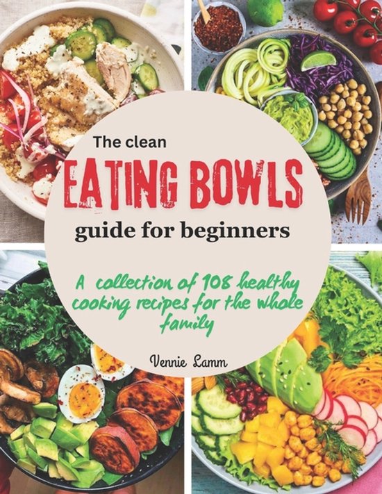 The Easy and Healthy Recipes-The clean eating bowls Guide fo ... - cover