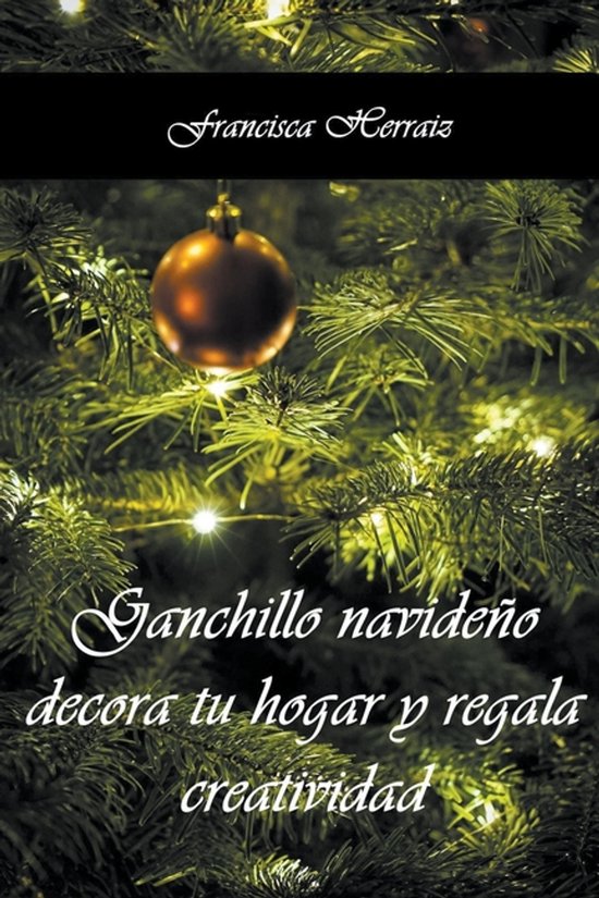 Ganchillo navideño. Decora tu hogar y regala creatividad - cover