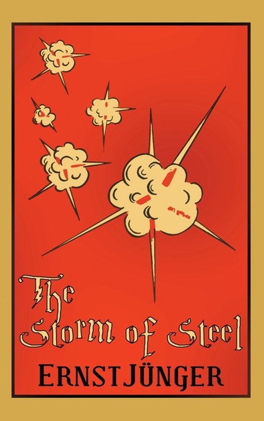 Couverture du livre 'The Storm of Steel' par Ernst Jünger, avec un fond rouge et des explosions.