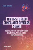 Chasing Compliance- 10 Tips to Help Compliance Officers SOAR!